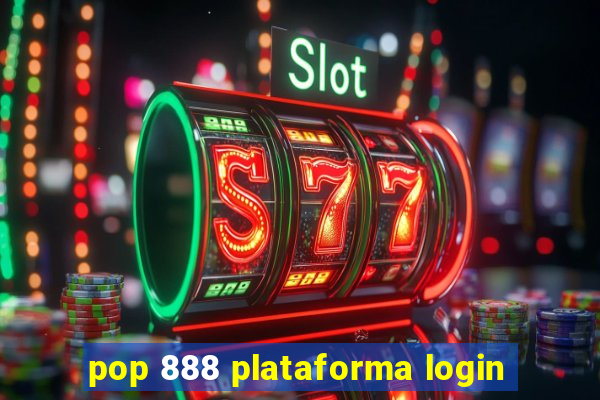 pop 888 plataforma login